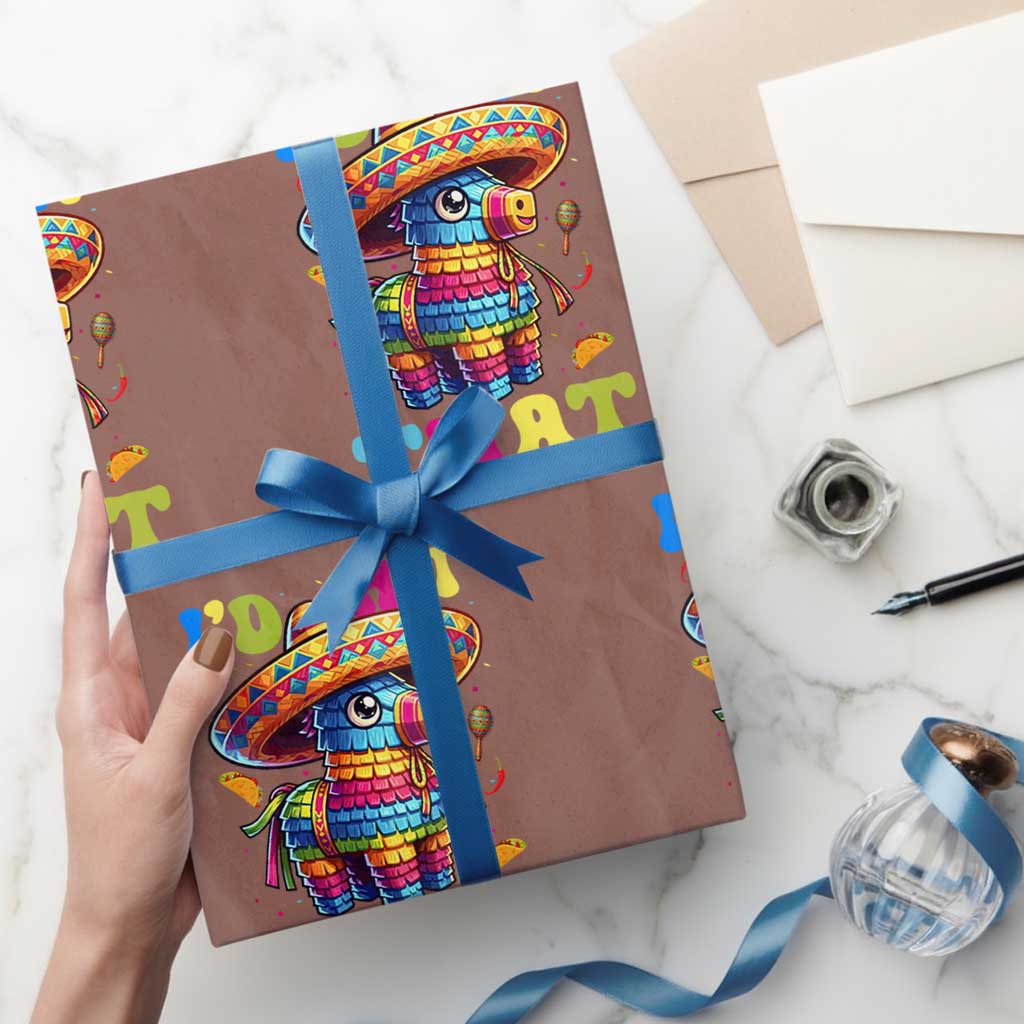 Funny Cinco De Mayo Pinata Wrapping Paper Roll Id Hit That