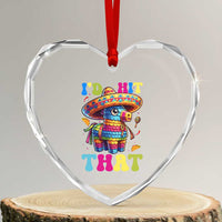 Funny Cinco De Mayo Pinata Heart Crystal Glass Ornament Id Hit That