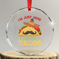 Funny Cinco De Mayo Taco Crystal Glass Ornament Just Here For The Tacos
