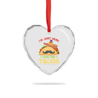 Funny Cinco De Mayo Taco Heart Crystal Glass Ornament Just Here For The Tacos