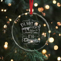 Funny Classic Car Guy Crystal Glass Ornament Vintage I'm Not Old I'm Classic
