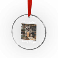 Funny Classroom Raccoon Iced Coffee Teacher Crystal Glass Ornament Y'all Were Feral But I Low Key Love You