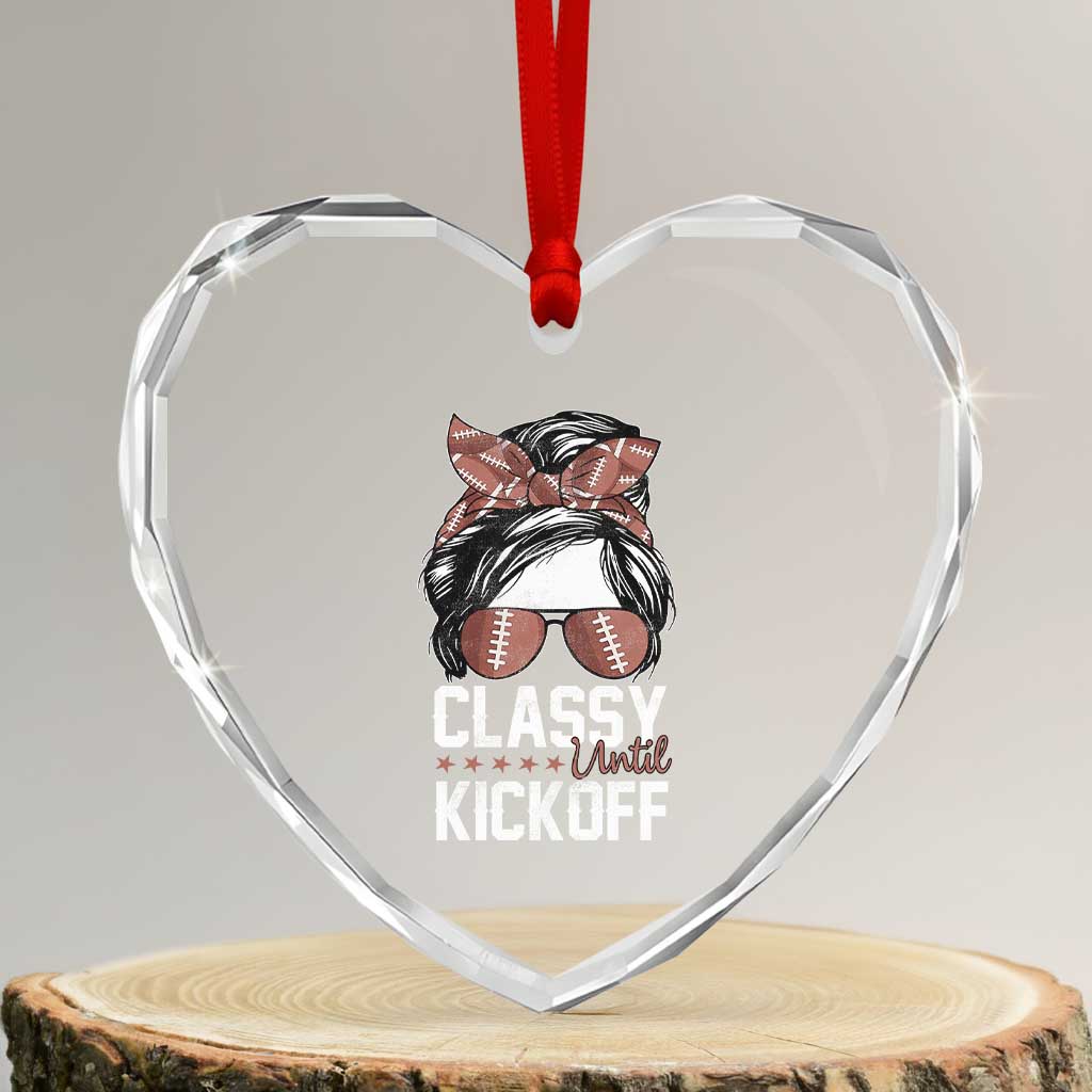 Funny Classy Until Kickoff Heart Crystal Glass Ornament American Football Game Day Messy Bun - Wonder Print Shop