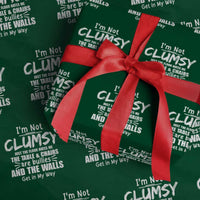 Funny Clumsy People Saying Wrapping Paper Roll The Floor Hates Me The Table And Chairs Are Bullies The Walls Get In My Way