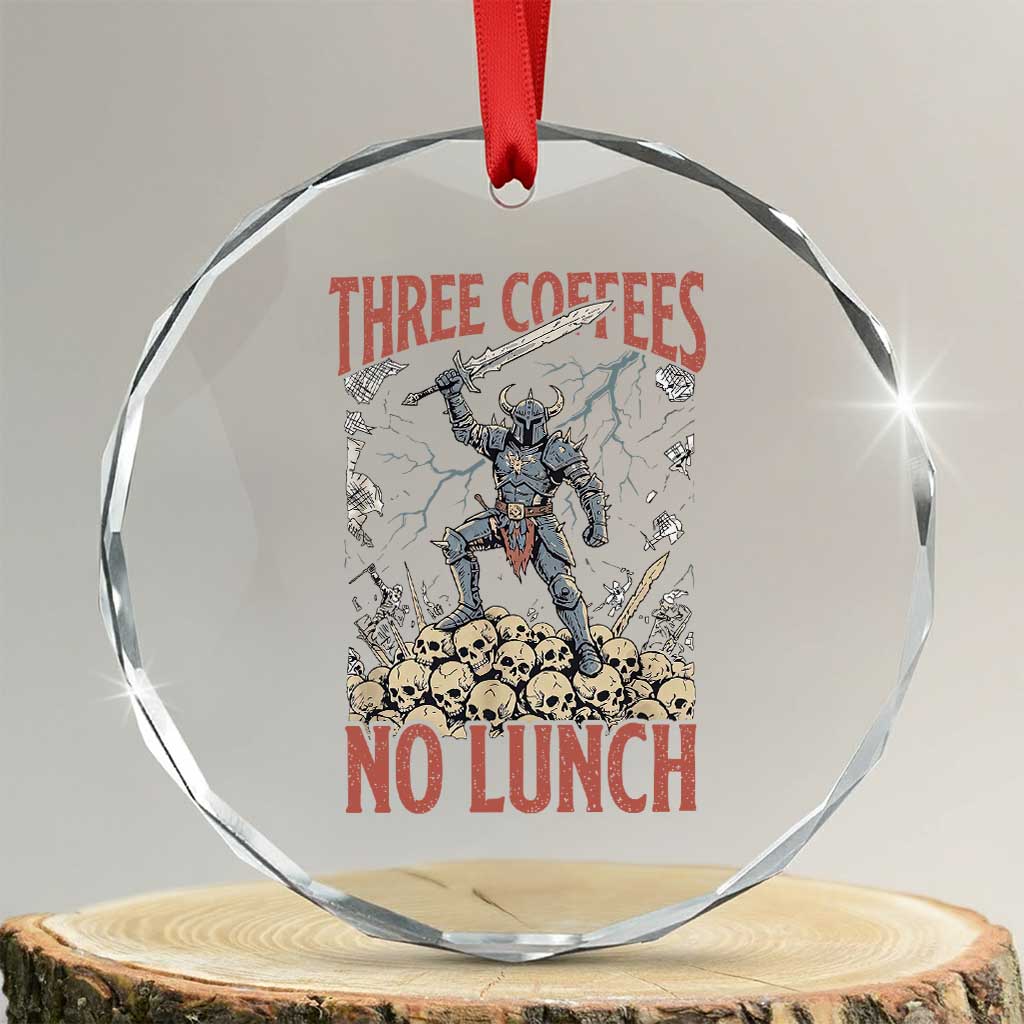 Funny Coffee Lover Fantasy Knight Graphic Crystal Glass Ornament Three Coffees No Lunch Work Humor Dark Fantasy Parody