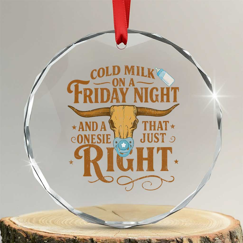 Funny Cold Milk On A Friday Night And A Onesie That Fits Just Right Crystal Glass Ornament Longhorn Cow Skull - Wonder Print Shop