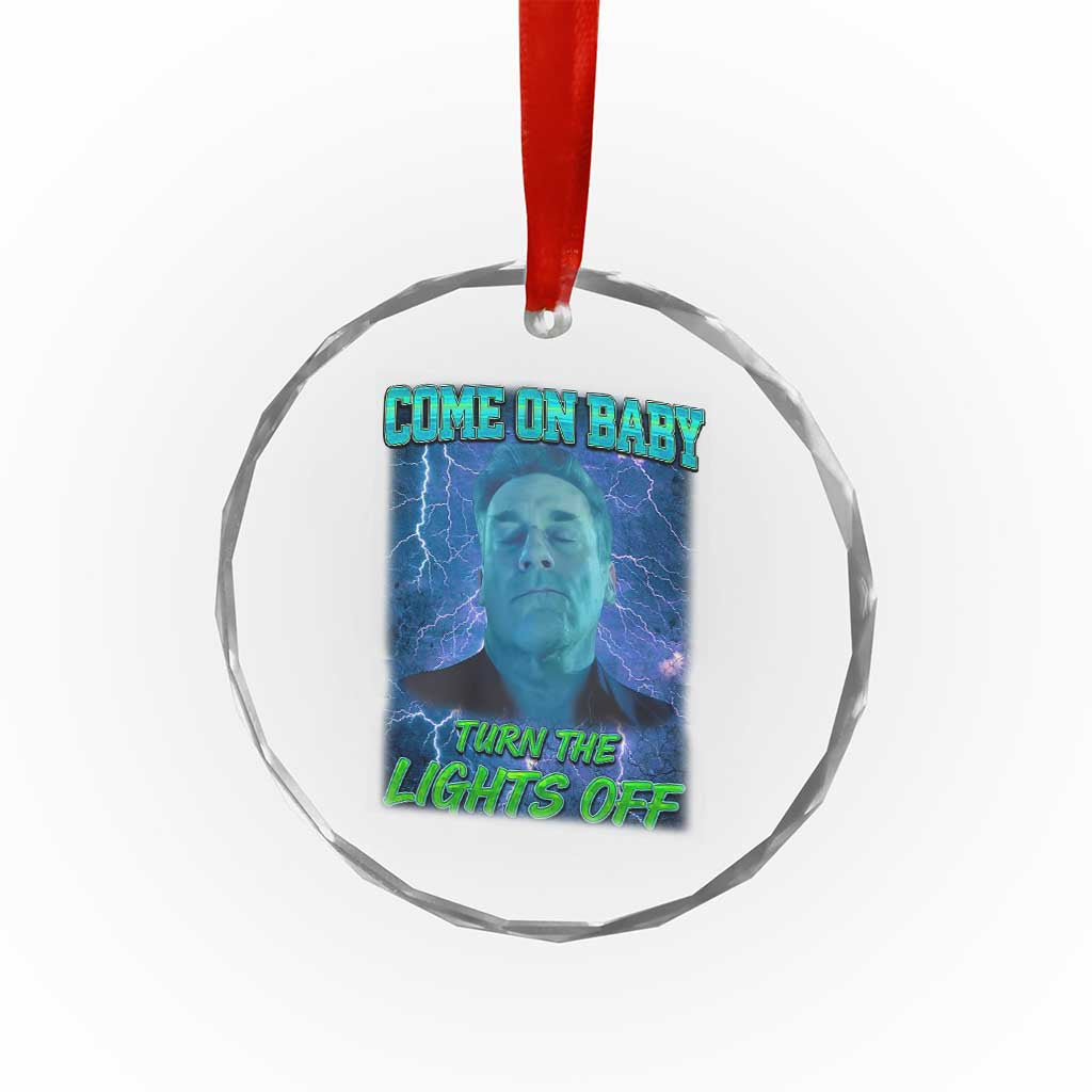 Funny Come On Baby Turn The Lights Off Crystal Glass Ornament Dance Club Meme - Wonder Print Shop