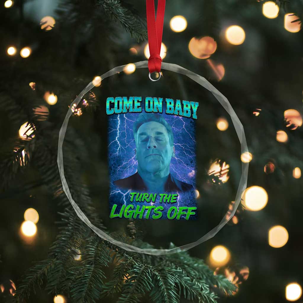 Funny Come On Baby Turn The Lights Off Crystal Glass Ornament Dance Club Meme - Wonder Print Shop