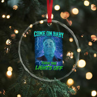 Funny Come On Baby Turn The Lights Off Crystal Glass Ornament Dance Club Meme - Wonder Print Shop