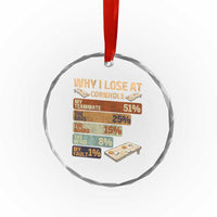 Funny Cornhole Player Crystal Glass Ornament Retro Why I Lose Game Day Bean Bag Toss Game