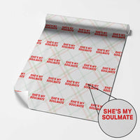 Funny Couple Matching Wrapping Paper Roll She's My Soulmate I Don't Know Him Couples - Wonder Print Shop