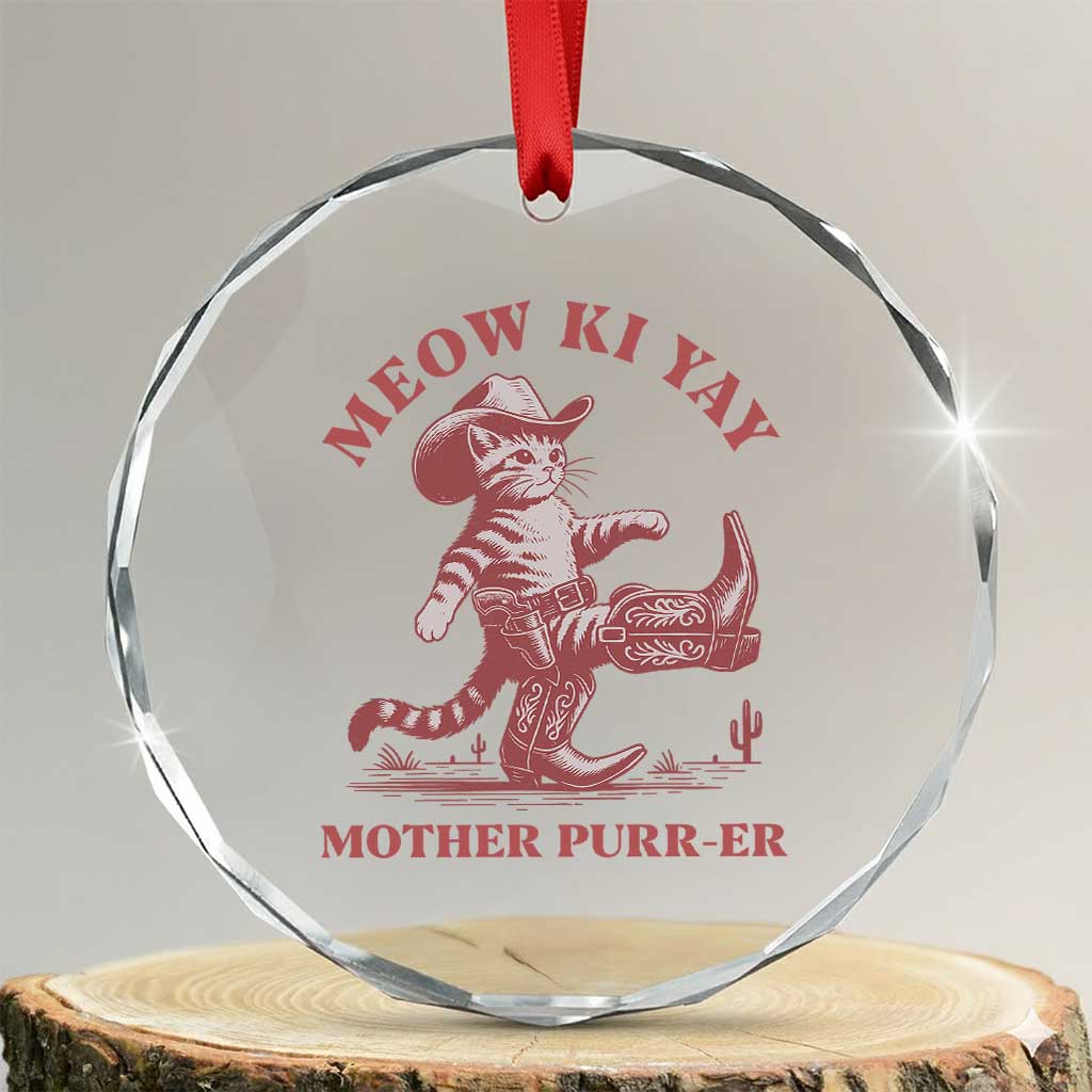 Funny Cowboy Cat Crystal Glass Ornament Western Rodeo Meow Ki Yay Mother Purrer - Wonder Print Shop