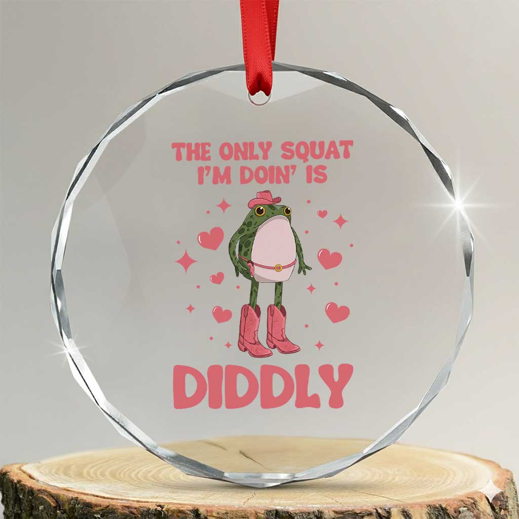 Funny Cowboy Frog Crystal Glass Ornament The Only Squat I'm Doin' Is Diddly - Wonder Print Shop