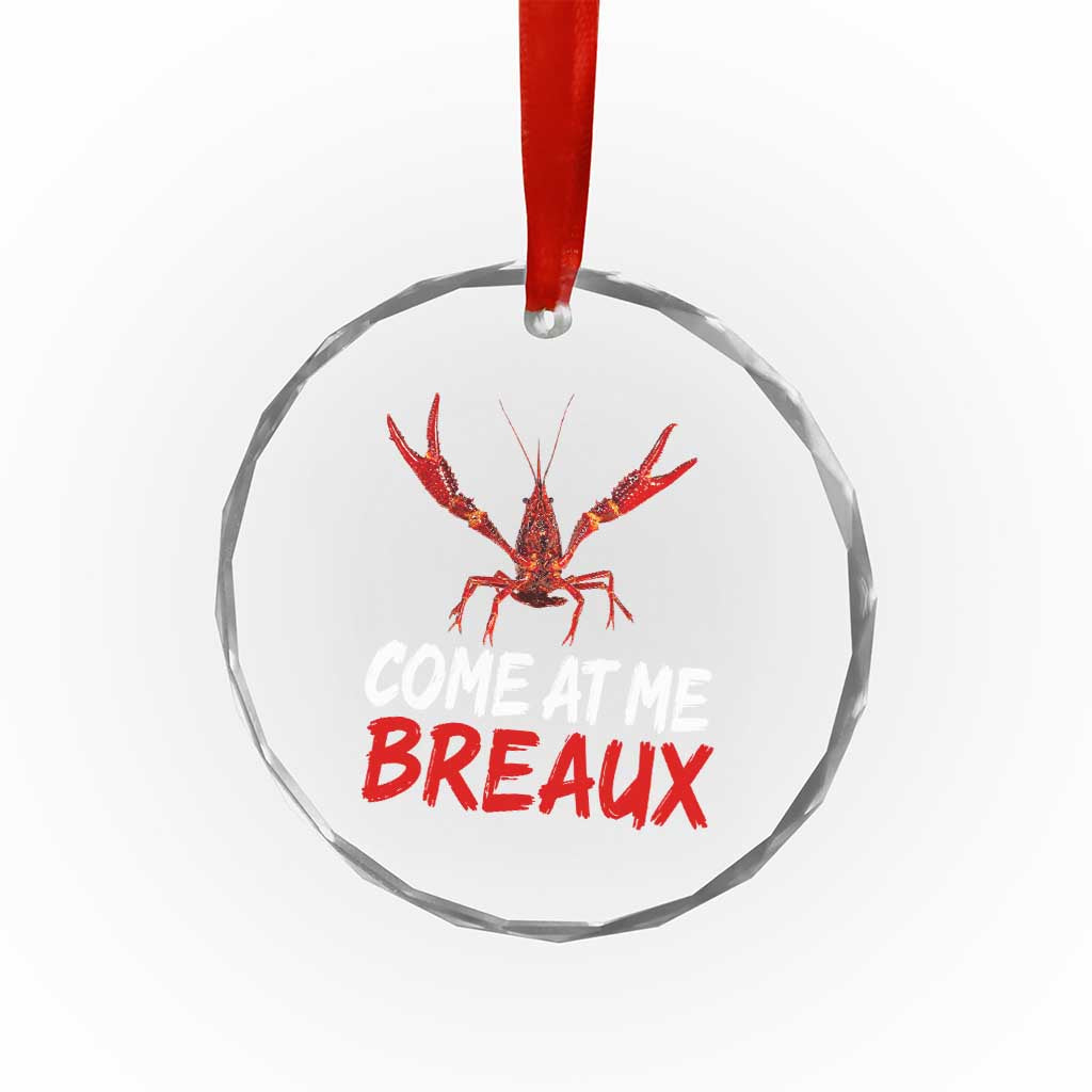Funny Crawfish Crystal Glass Ornament Come At Me Breaux Cajun Seafood Festival