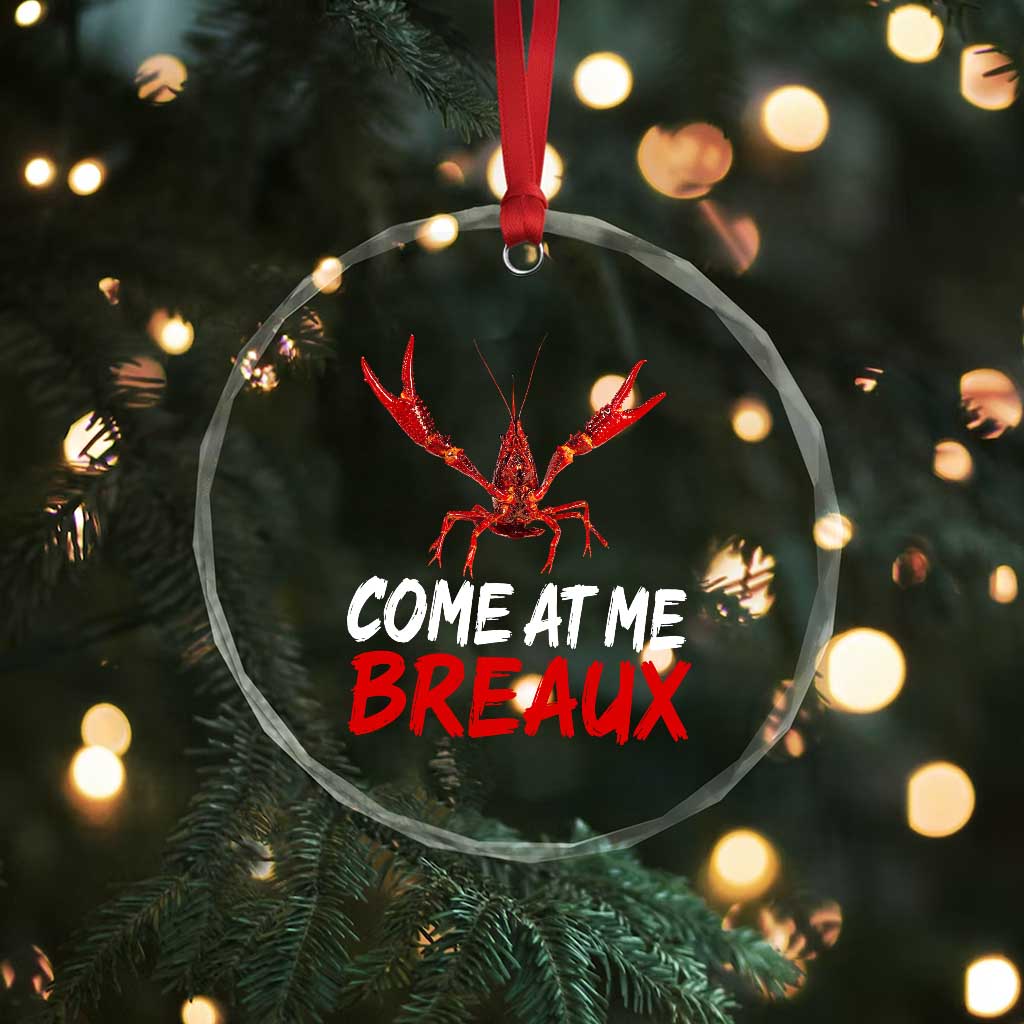 Funny Crawfish Crystal Glass Ornament Come At Me Breaux Cajun Seafood Festival