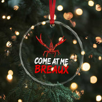 Funny Crawfish Crystal Glass Ornament Come At Me Breaux Cajun Seafood Festival