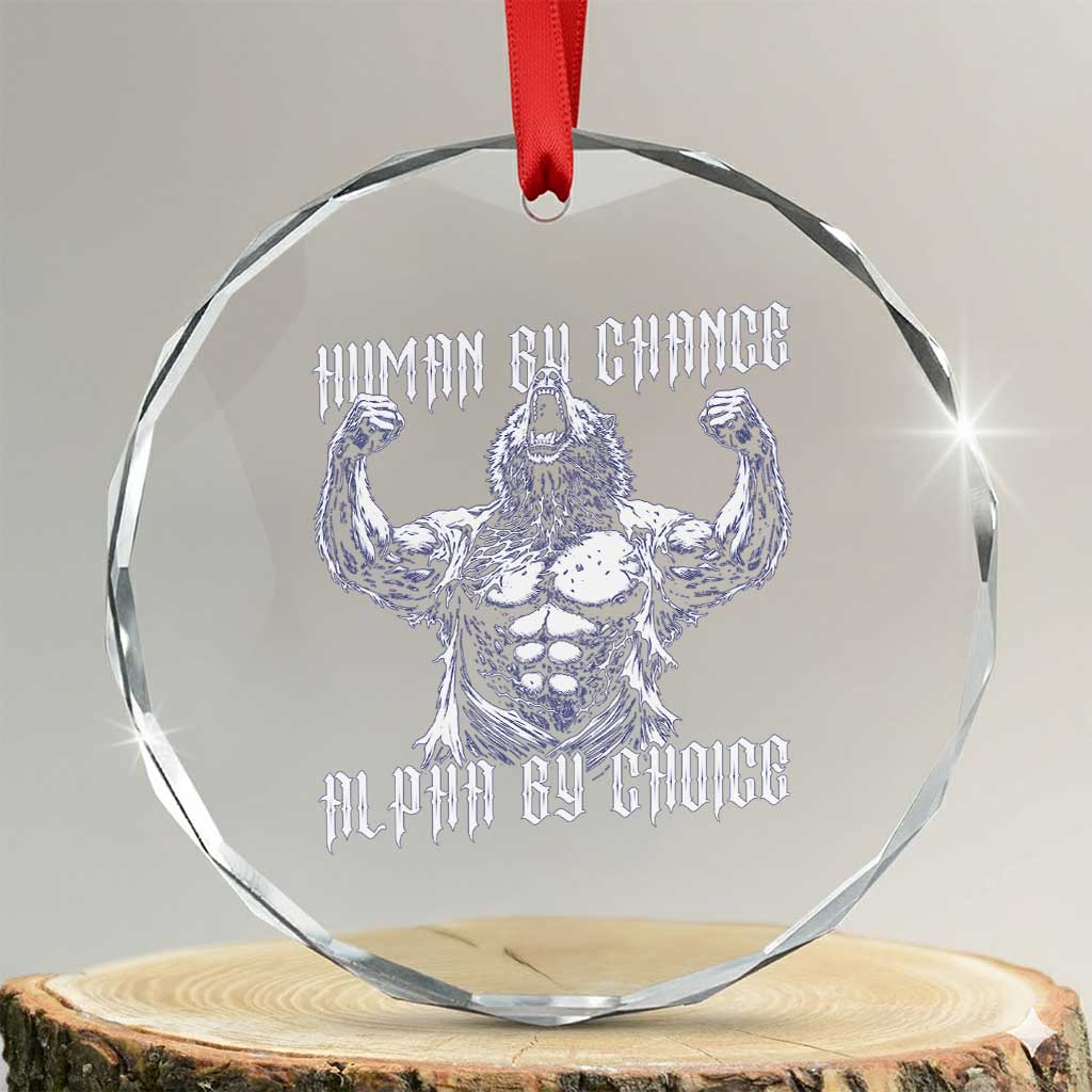 Funny Cringe Werewolf Memes Crystal Glass Ornament Human By Chance Alpha By Choice