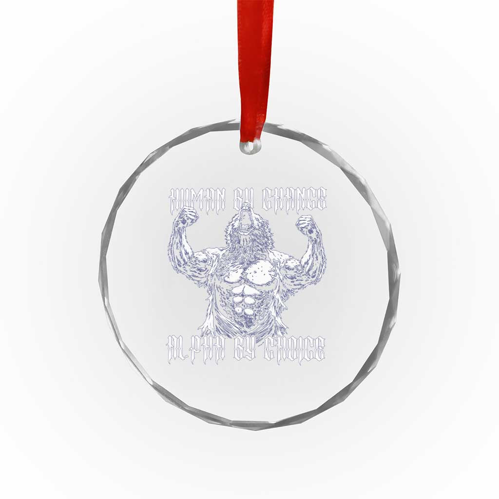 Funny Cringe Werewolf Memes Crystal Glass Ornament Human By Chance Alpha By Choice