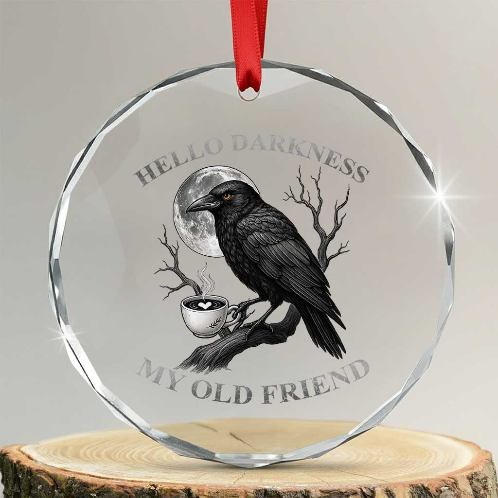 Funny Crow Coffee Crystal Glass Ornament Raven Spooky Halloween Hello Darkness My Old Friend TS10