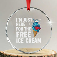 Funny Cruise Crystal Glass Ornament I Am Just Here For The Free Ice Cream - Wonder Print Shop