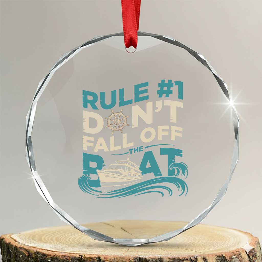 Funny Cruise Ship Crystal Glass Ornament Rule Number One Do Not Fall Off The Boat - Wonder Print Shop