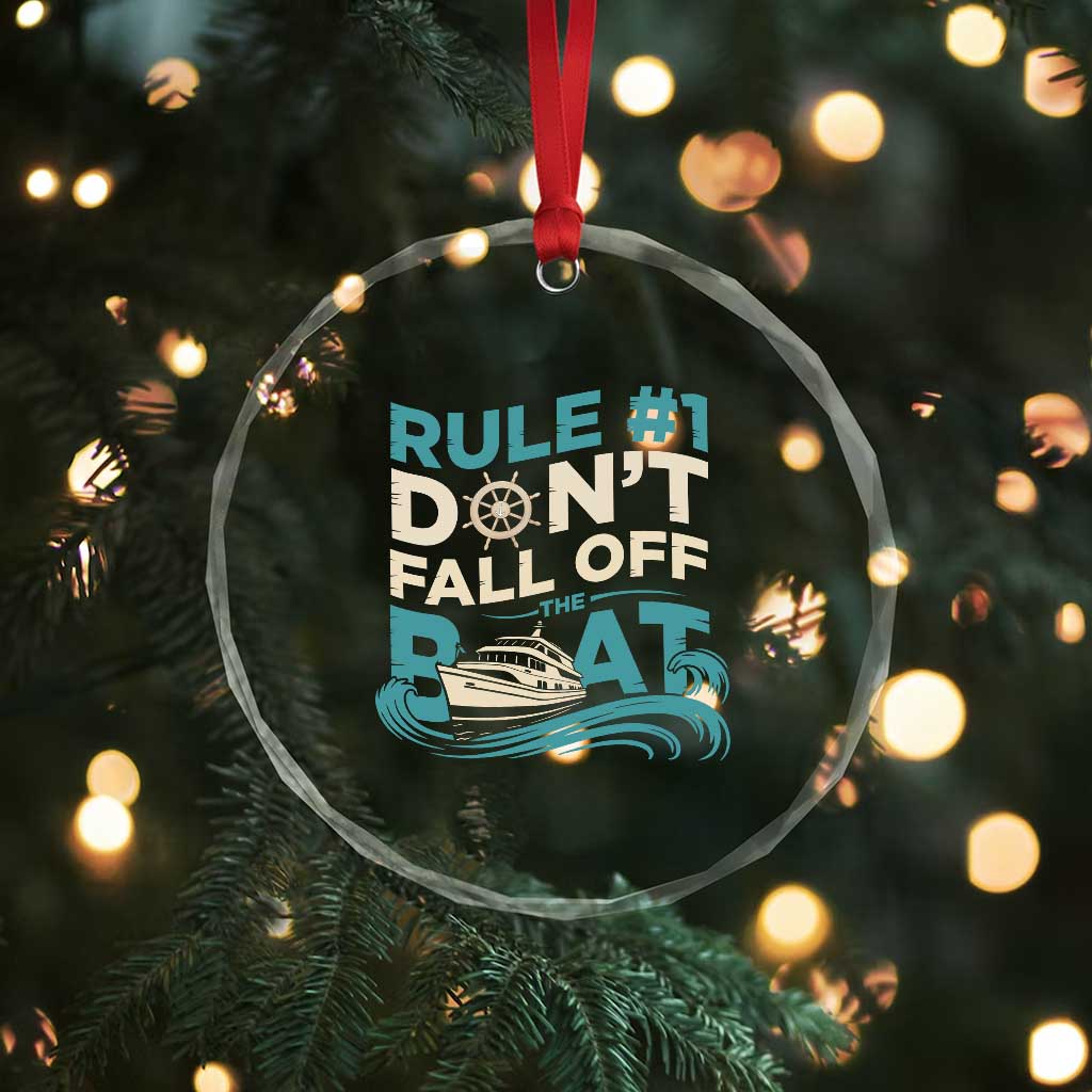 Funny Cruise Ship Crystal Glass Ornament Rule Number One Do Not Fall Off The Boat - Wonder Print Shop