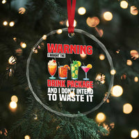 Funny Cruise Ship Crystal Glass Ornament Warning I Bought The Drink Package - Wonder Print Shop