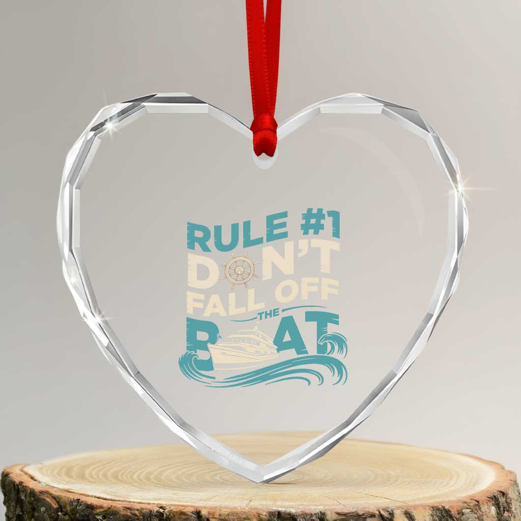 Funny Cruise Ship Heart Crystal Glass Ornament Rule Number One Do Not Fall Off The Boat - Wonder Print Shop