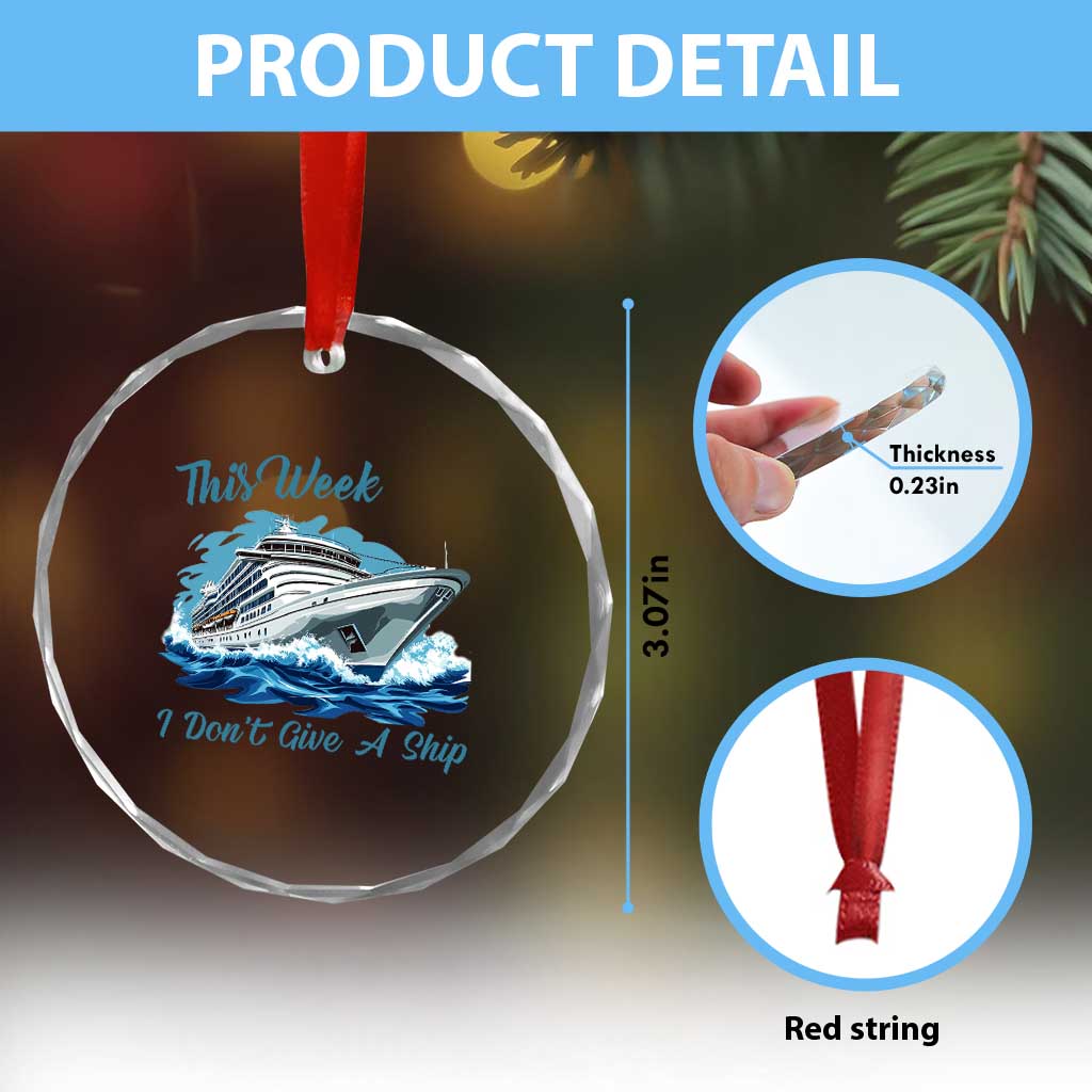 Funny Cruise Vacation Crystal Glass Ornament This Week I Do Not Give A Ship - Wonder Print Shop