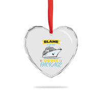 Funny Cruise Vacation Heart Crystal Glass Ornament Blame It On The Drink Package - Wonder Print Shop