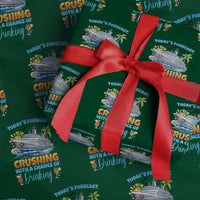 Funny Cruise Vacation Trip Drinking Wrapping Paper Roll Today Is Forecast Cruising With A Chance Of Drinking - Wonder Print Shop