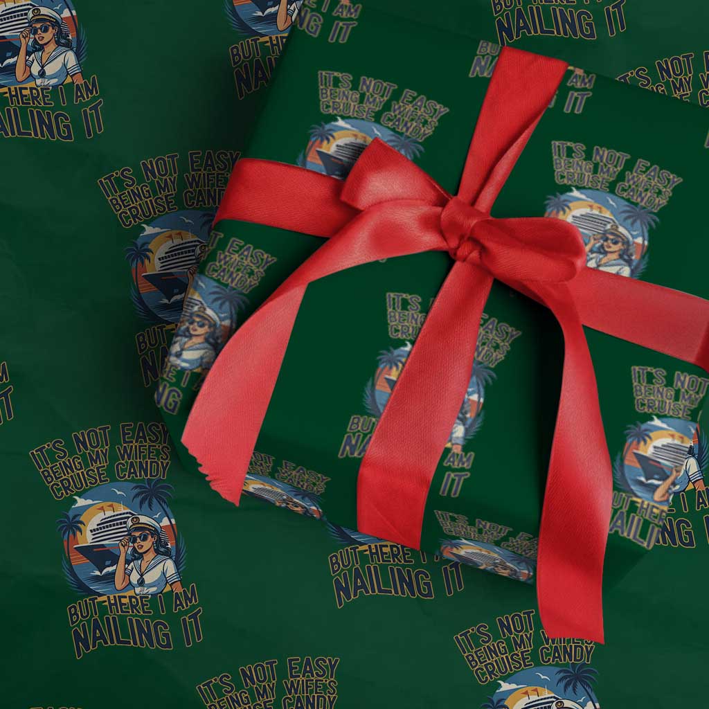Funny Cruise Wrapping Paper Roll It Is Not Easy Being My Wife's Cruise Candy - Wonder Print Shop