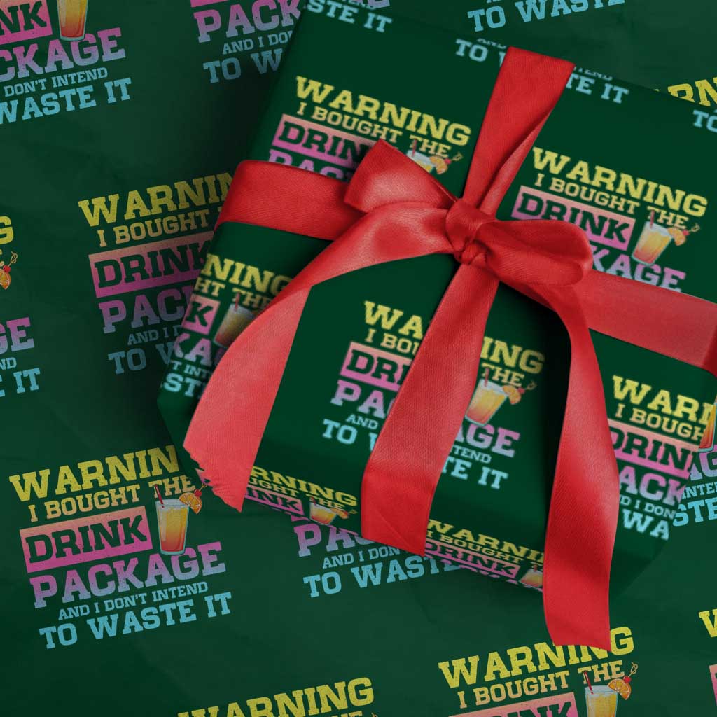 Funny Cruise Wrapping Paper Roll Warning I Bought The Drink Package - Wonder Print Shop