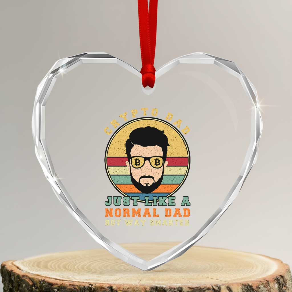 Funny Crypto Dad Heart Crystal Glass Ornament Just Like A Normal Dad But Way Cooler Cryptocurrency Retro - Wonder Print Shop