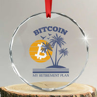 Funny Crypto Investing Crystal Glass Ornament Bitcoin My Retirement Plan TS02