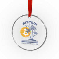 Funny Crypto Investing Crystal Glass Ornament Bitcoin My Retirement Plan TS02