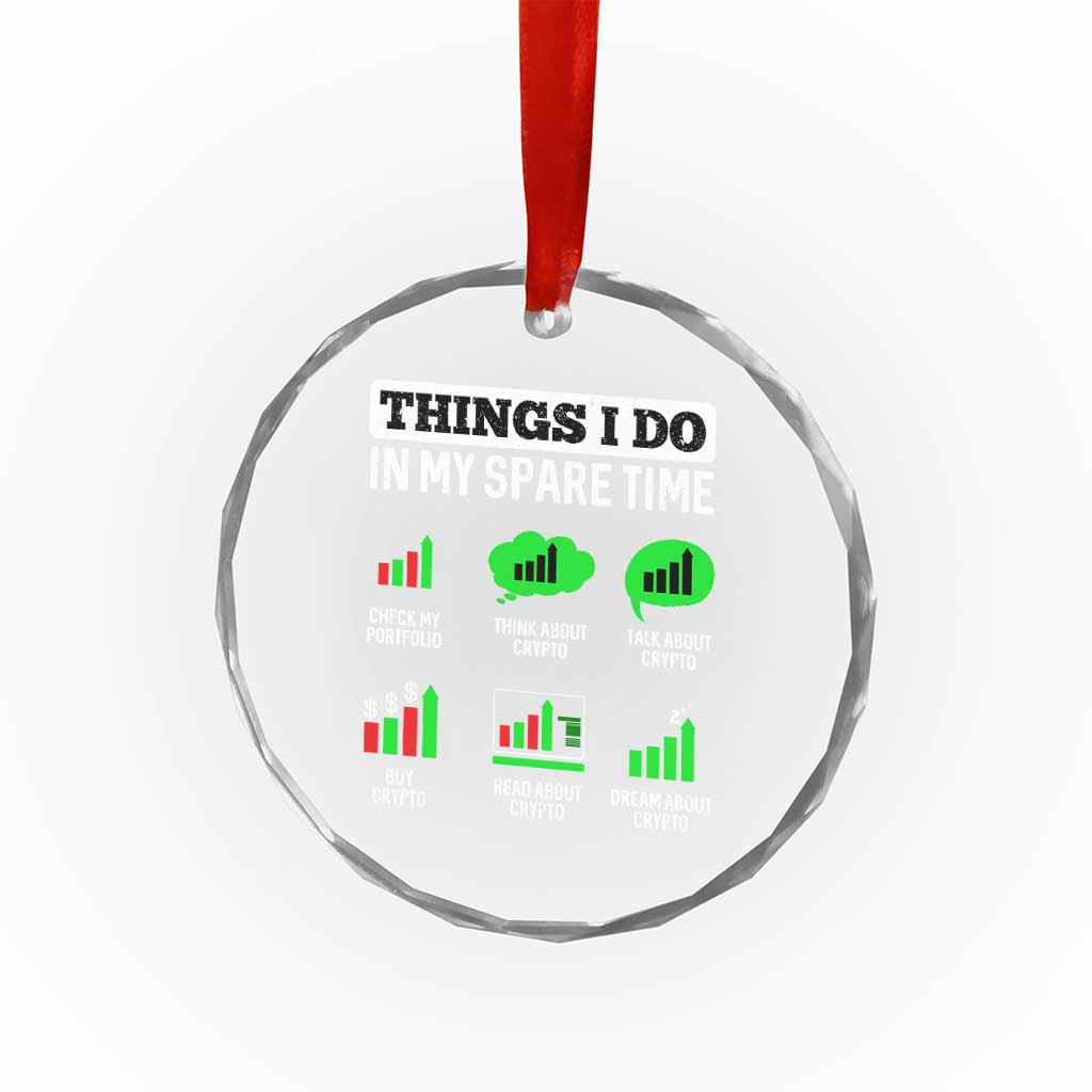 Funny Crypto Investing Crystal Glass Ornament Things I Do In My Spare Time Trading TS02