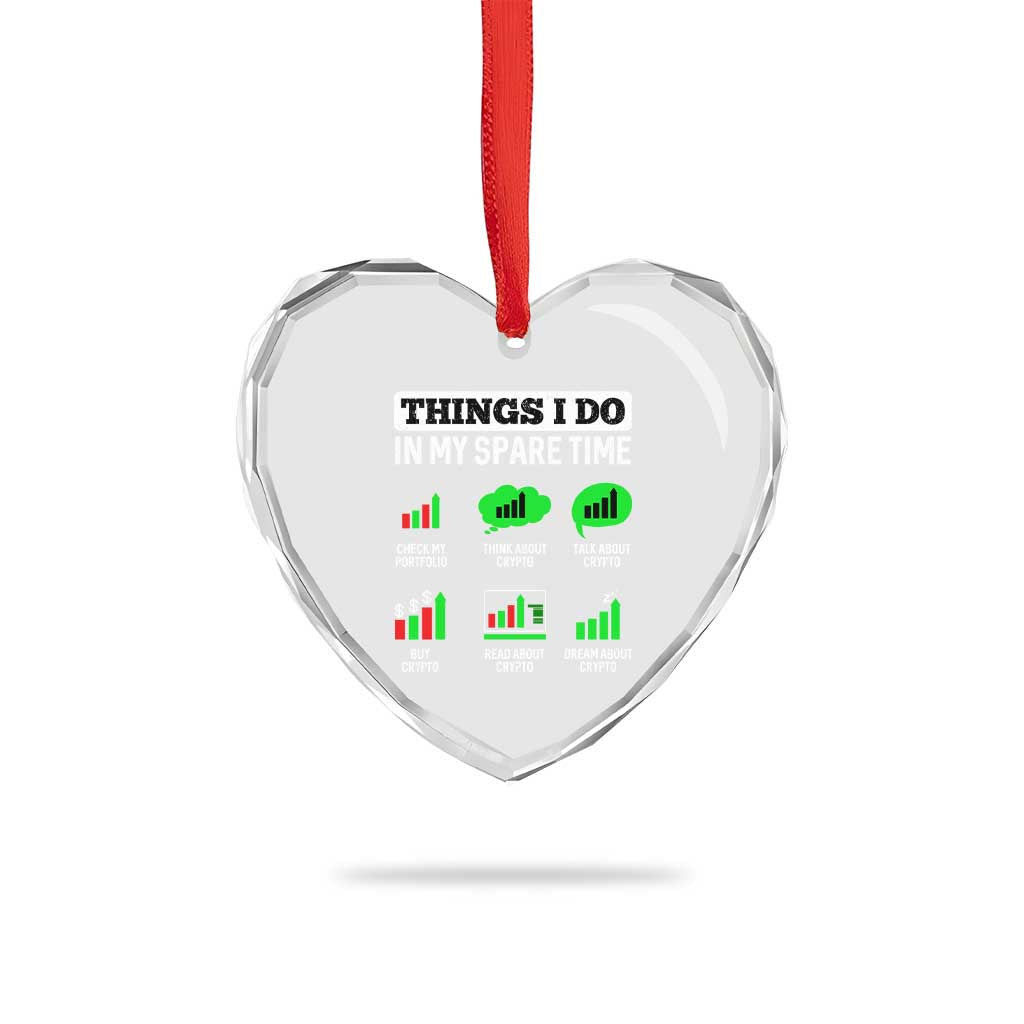 Funny Crypto Investing Heart Crystal Glass Ornament Things I Do In My Spare Time Trading - Wonder Print Shop