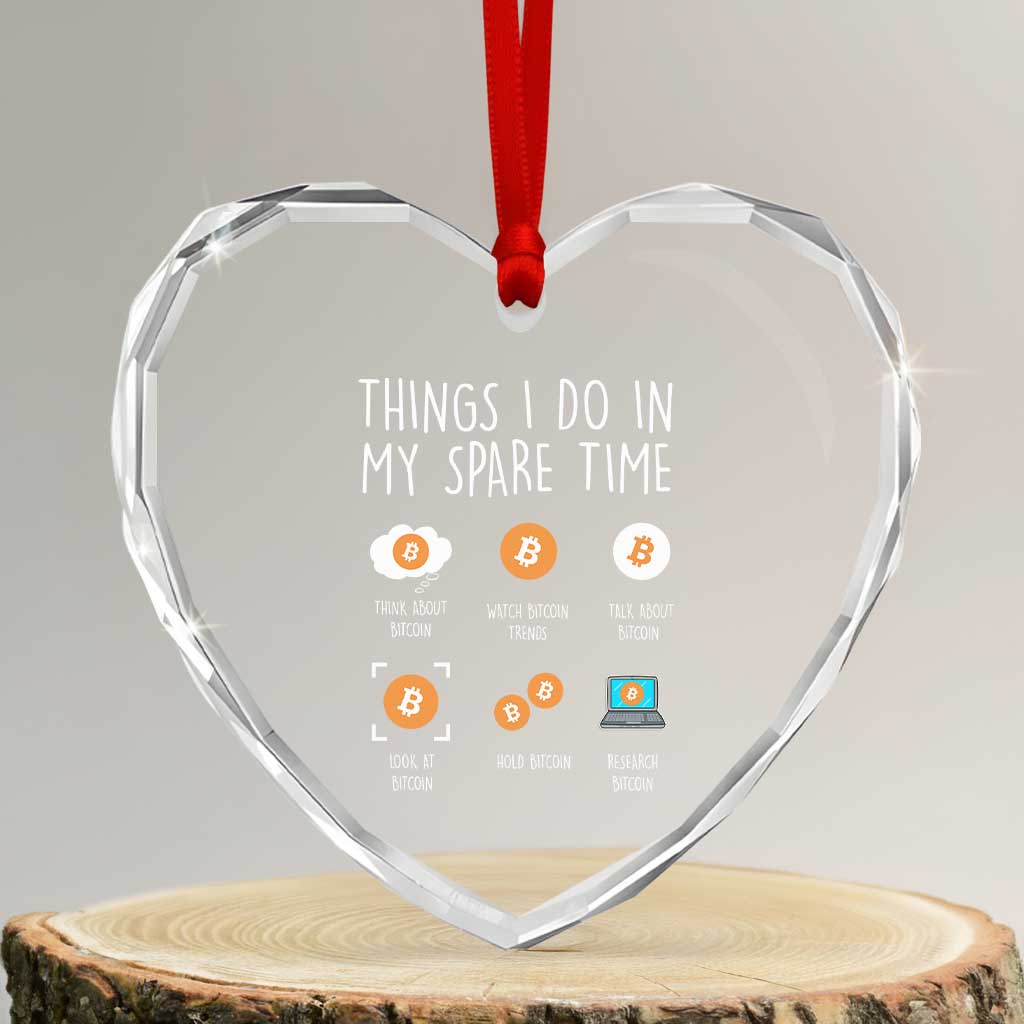 Funny Crypto Investing Heart Crystal Glass Ornament Things I Do Spare Time Bitcoin BTC Crypto Cryptocurrency - Wonder Print Shop