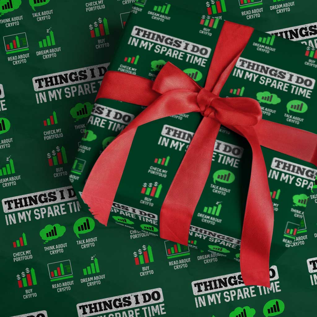 Funny Crypto Investing Wrapping Paper Roll Things I Do In My Spare Time Trading - Wonder Print Shop