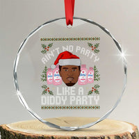 Funny Crystal Glass Ornament Ain't No Party Like a Diddy Party Baby Oil Ugly Gifts TS10