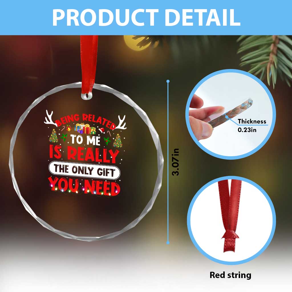 Funny Crystal Glass Ornament Being Related To Me Is Really The Only Gift You Need Xmas Lights TS10