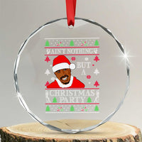 Funny Crystal Glass Ornament Funny Ain't No Party Like a Diddy Party Ugly Christmas Sweater TS10