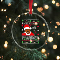 Funny Crystal Glass Ornament Funny Ain't No Party Like a Diddy Party Ugly Christmas Sweater TS10