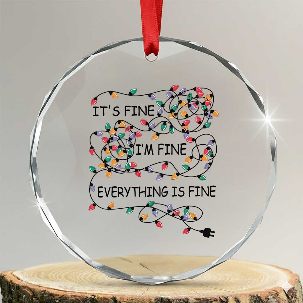 Funny Crystal Glass Ornament It's Fine I'm Fine Everything Is Fine Xmas Lights TS10