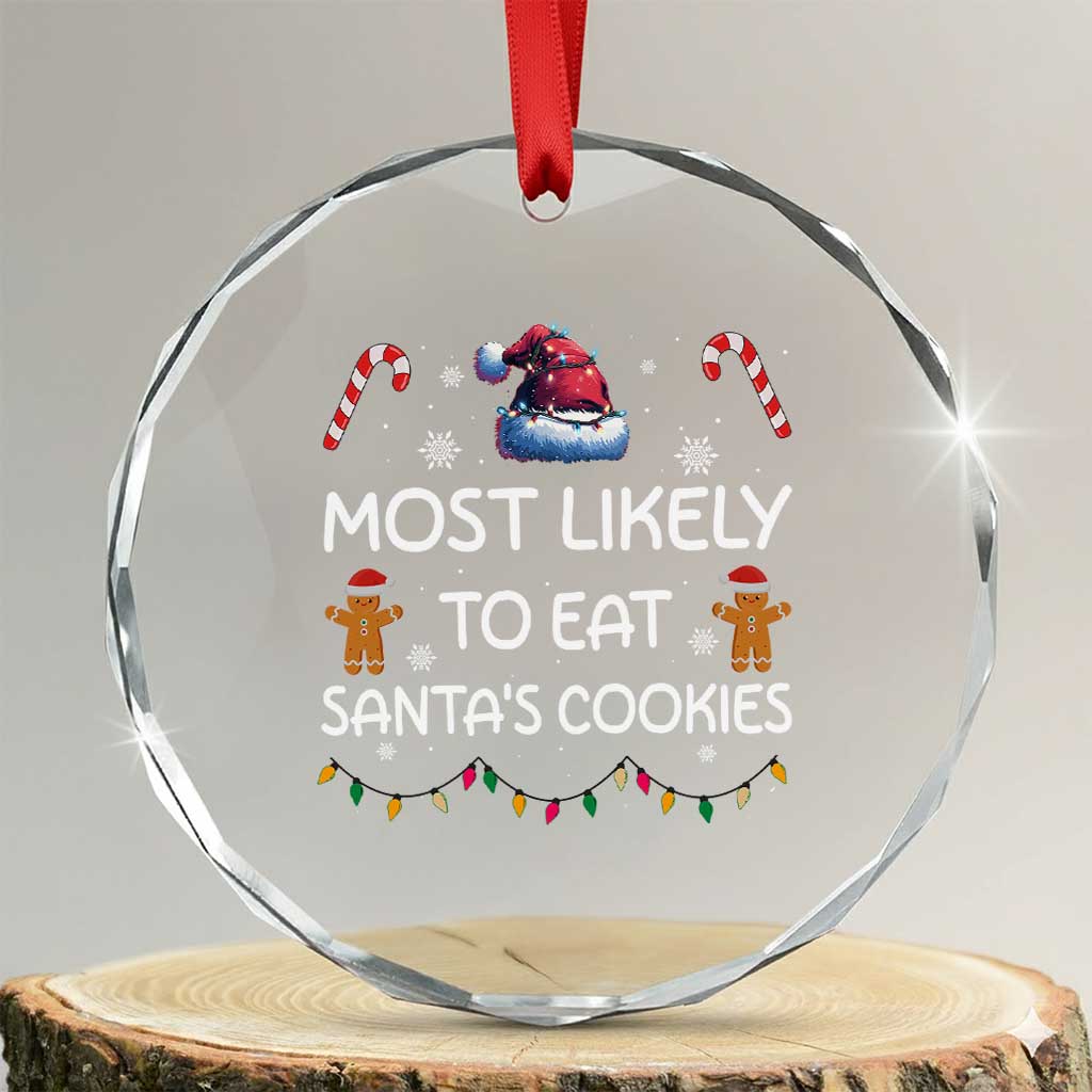 Funny Crystal Glass Ornament Most Likely To Eat Santas Cookies TS10