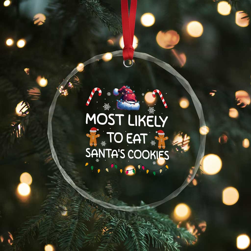 Funny Crystal Glass Ornament Most Likely To Eat Santas Cookies TS10