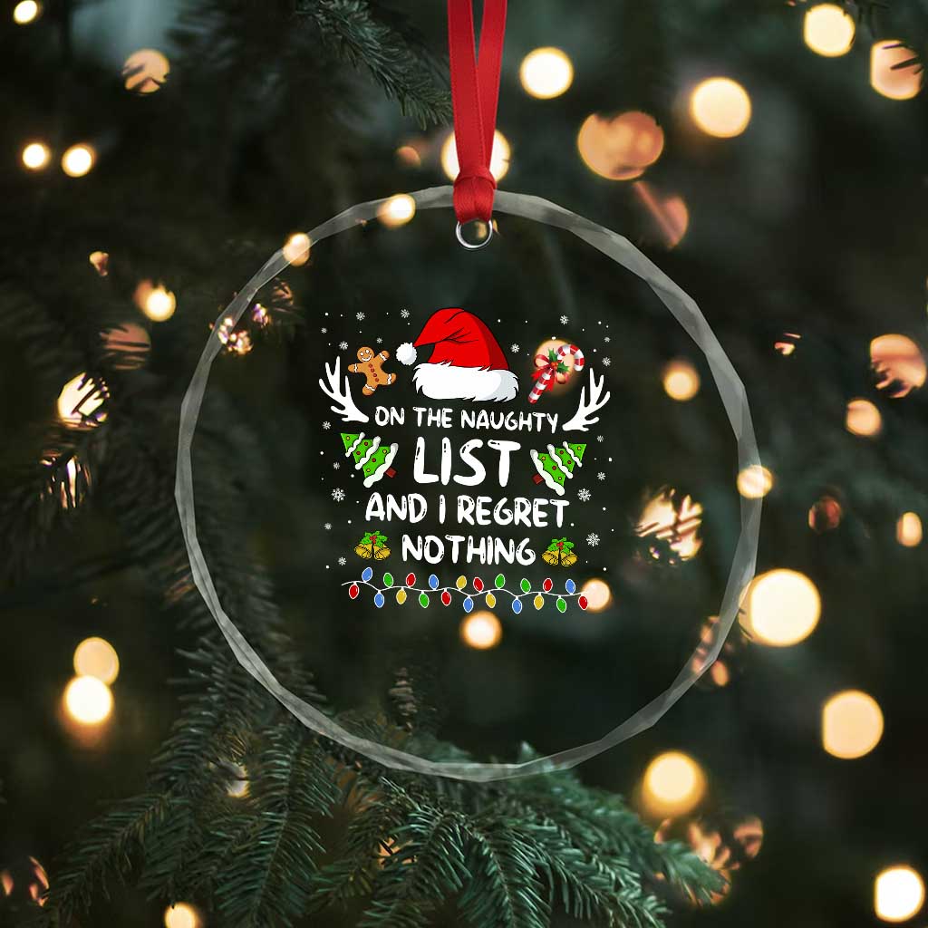 Funny Crystal Glass Ornament On The List Of Naughty And I Regret Nothing TS10