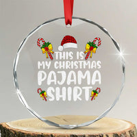 Funny Crystal Glass Ornament This Is My Christmas Pajama Shirt TS10