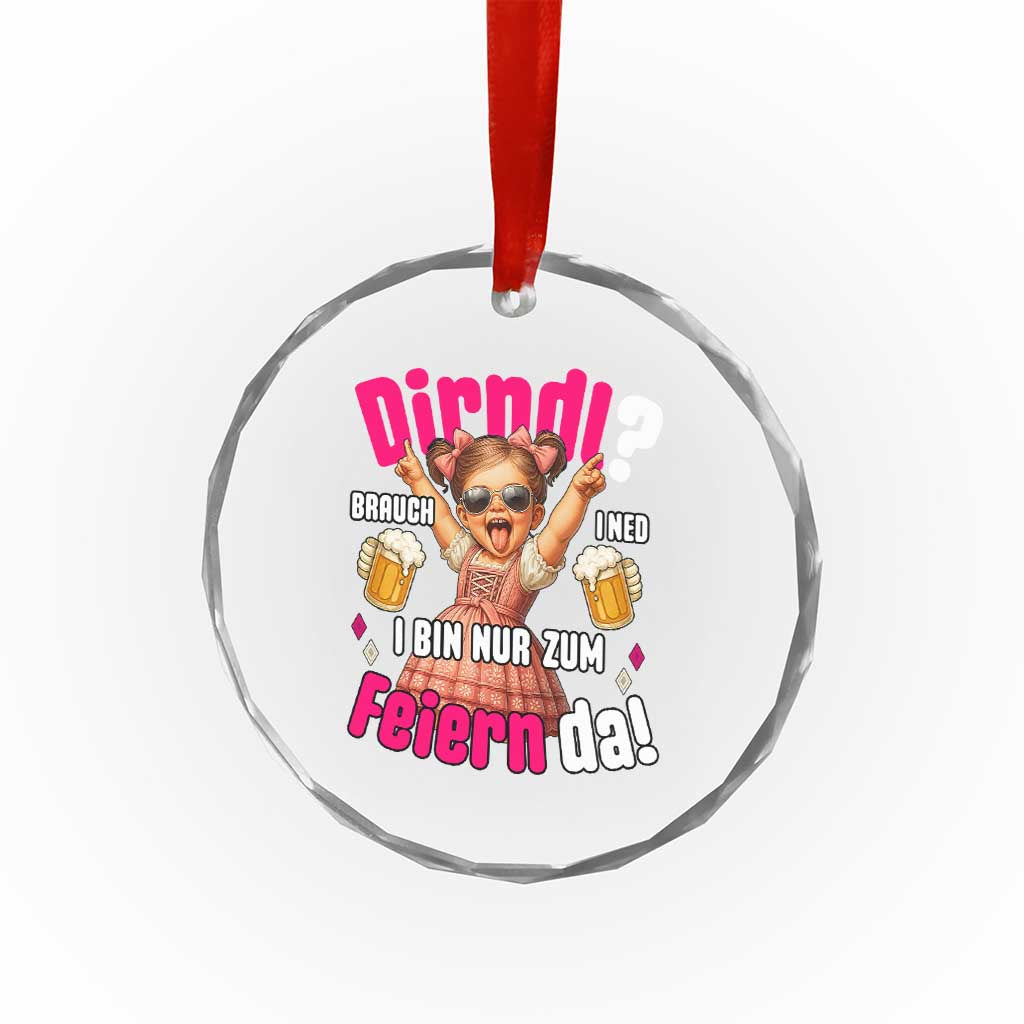 Funny Cute Girl Oktoberfest Crystal Glass Ornament Dirndle I Bin Nur Zum Feiern Da Party TS02